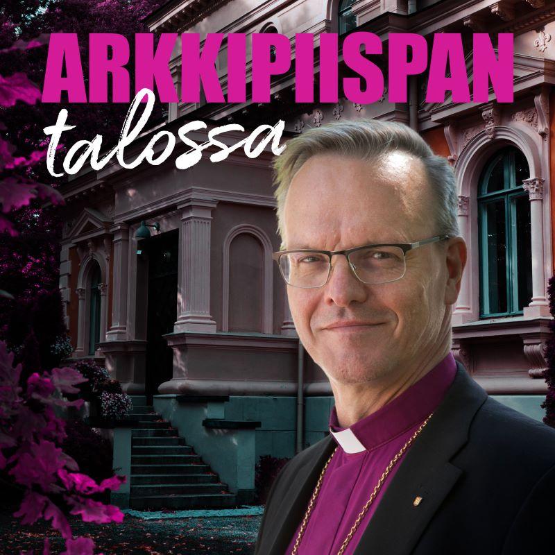 En bild av ärkebiskopen framför ärkebiskopens hus i Åbo. På bilden står (Arkkipiispan talossa)