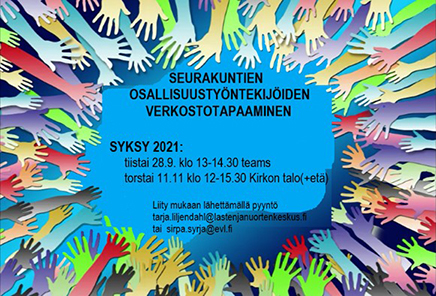Seurakuntien osallisuustyön verkostotapaamiset neljä kertaa vuodessa Teams-alustalla. Ilmoittaudu mukaan sähköpostitse sirpa.syrja@evl.fi