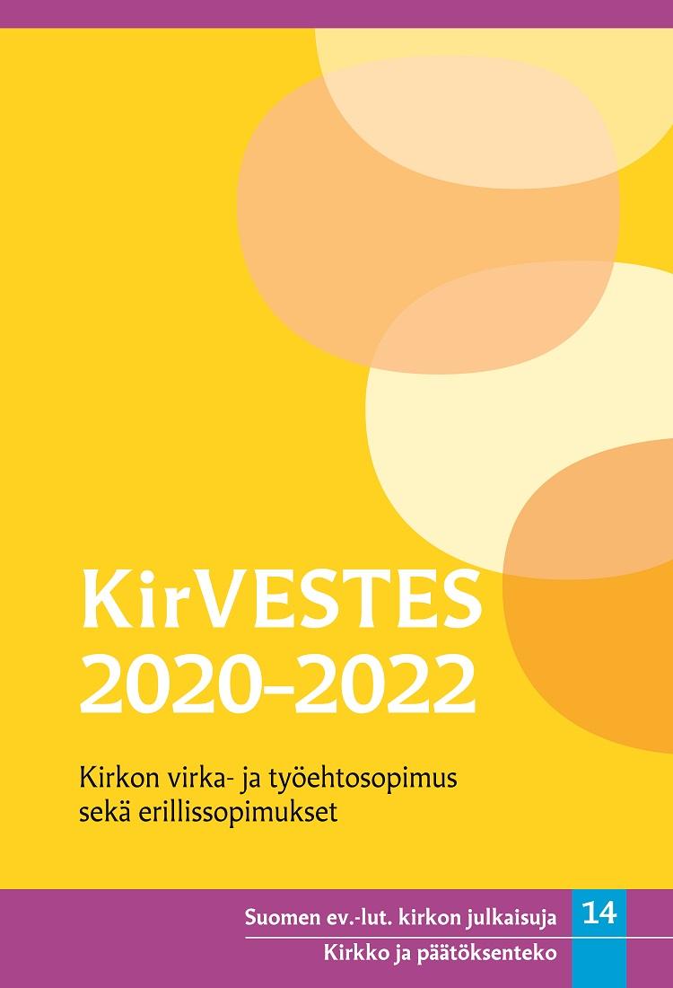KirVESTES 2020-2022 Kirkon virka- ja työehtosopimus
sekä erillissopimukset
