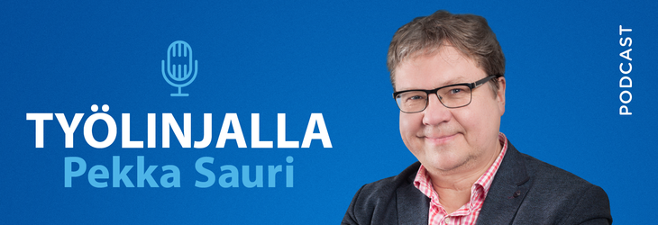 Pekka Saurin Työlinjalla-podcastin banneri, jossa on Pekka Sauri itse.
