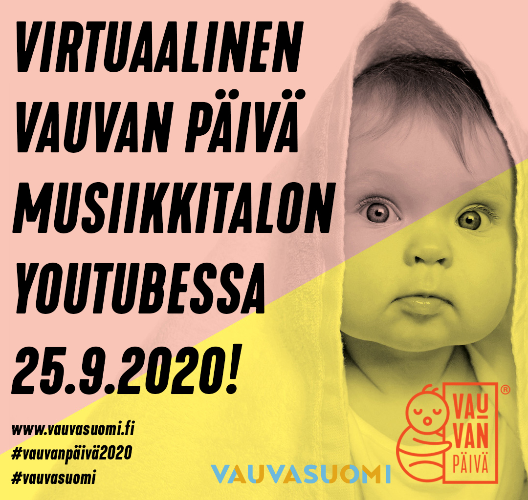 Vauvan päivää vietetään virtuaalisesti 25.9.2020 osoitteessa www.musiikkitalo.fi