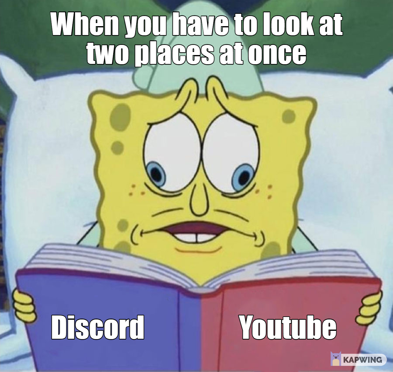Bild på Spongebob Squarepants vars ögon ser åt olika håll då har tittar på båda sidorna i ett uppslag i en bok. Texten: When you have to look at two places at once, Discord, YouTube.