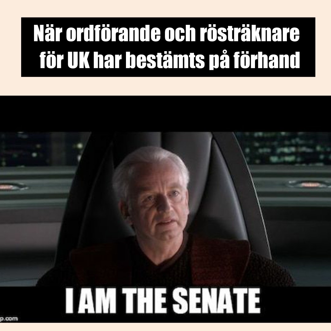 Bild på senator Palatine från Star Wars-filmerna och texten: När ordförande och rösträknare för UK har utsetts på förhand. I am the senate.