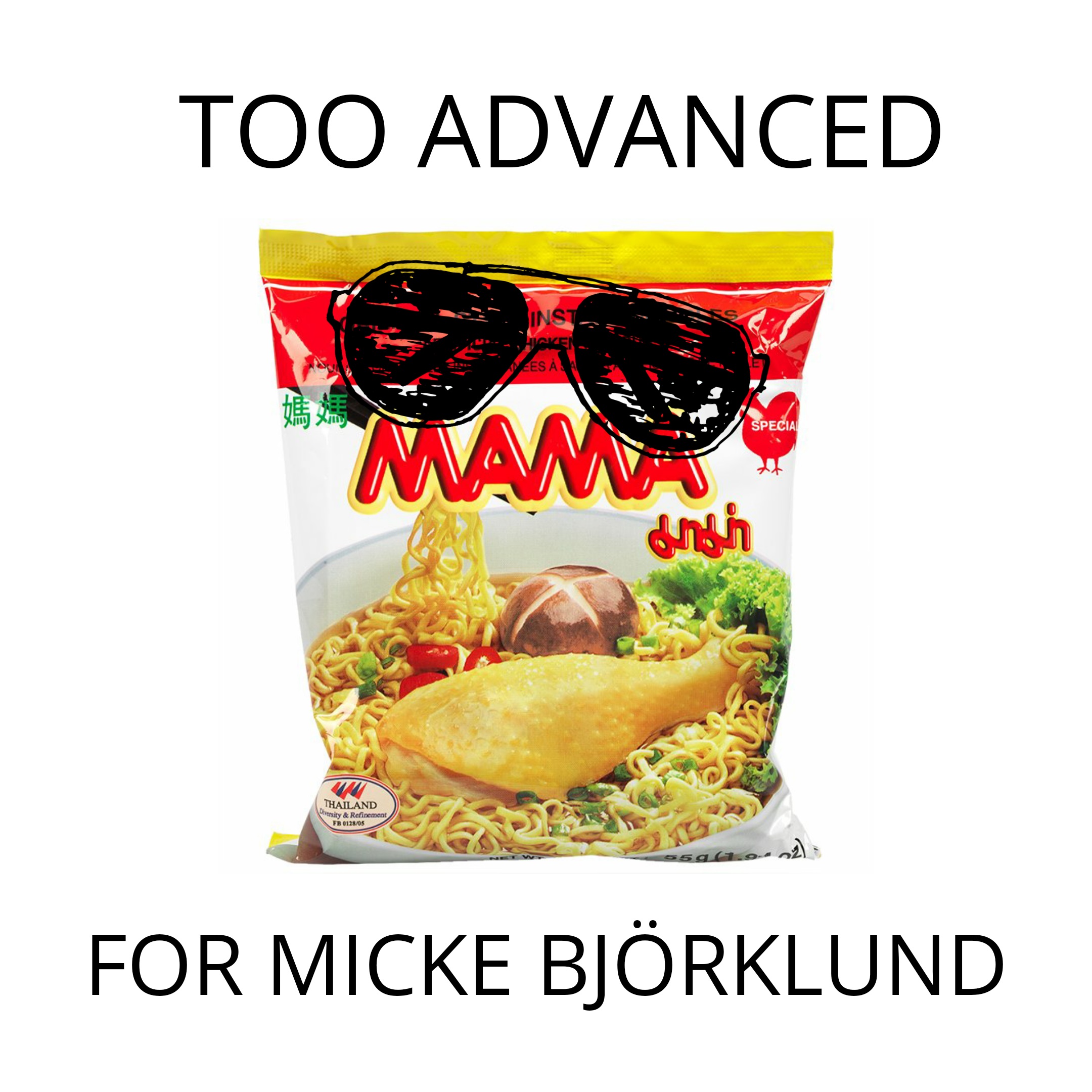 Bild på en snabbnudelförpackning och texten: Too advanced for Micke Björklund.