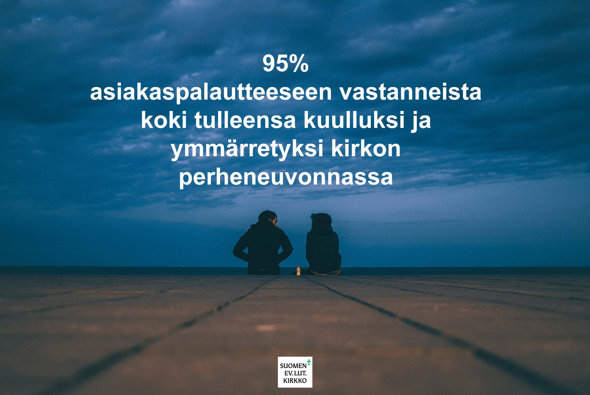 95% asiakaspalautteeseen vastanneista koki tulleensa kuulluksi ja ymmärretyksi kirkon perheneuvonnassa